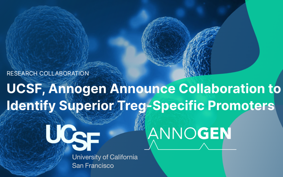 UCSF, Annogen Announce Collaboration to Identify Superior Treg-Specific Promoters